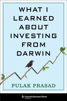 What I Learned about Investing from Darwin - Pulak Prasad