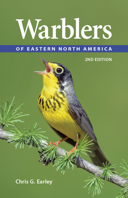 Warblers of Eastern North America - Chris G. Earley
