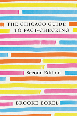 The Chicago Guide to Fact-Checking, Second Edition - Brooke Borel