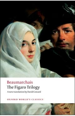 Poza produsului The Figaro Trilogy: The Barber of Seville/The Marriage of Figaro/The Guilty Mother - Pierre-augustin Caron De Beaumarchais