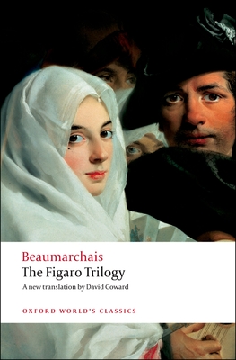 The Figaro Trilogy: The Barber of Seville/The Marriage of Figaro/The Guilty Mother - Pierre-augustin Caron De Beaumarchais