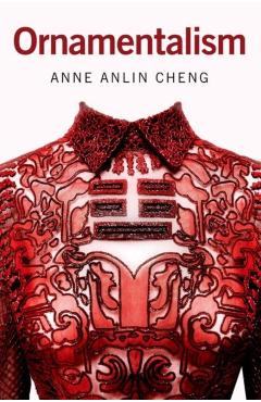 Ornamentalism - Anne Anlin Cheng