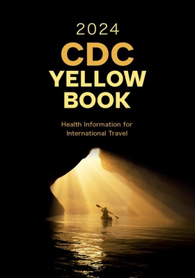 CDC Yellow Book 2024: Health Information for International Travel - Centers For Disease Control And Preventi