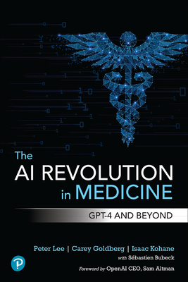 The AI Revolution in Medicine: Gpt-4 and Beyond - Peter Lee