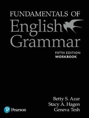 Fundamentals of English Grammar Workbook with Answer Key, 5e - Betty Azar