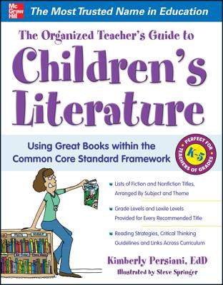The Organized Teacher's Guide to Children's Literature - Kimberly Persiani