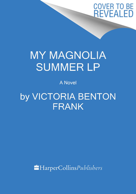 My Magnolia Summer - Victoria Benton Frank