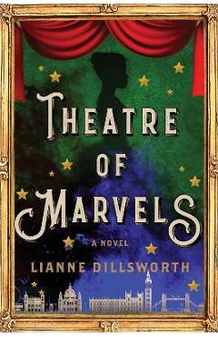 Poza produsului Theatre of Marvels - Lianne Dillsworth
