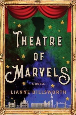 Theatre of Marvels - Lianne Dillsworth