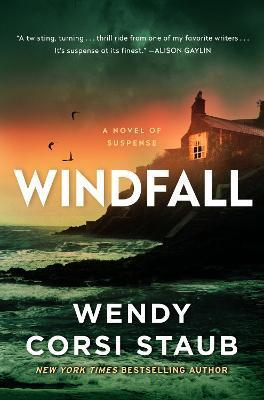 Windfall: A Novel of Suspense - Wendy Corsi Staub