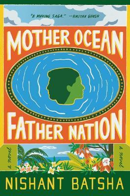 Mother Ocean Father Nation - Nishant Batsha