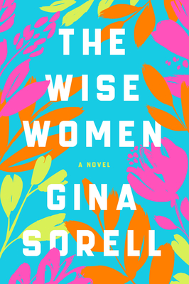 The Wise Women - Gina Sorell