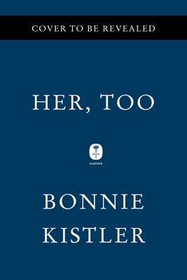 Her, Too - Bonnie Kistler