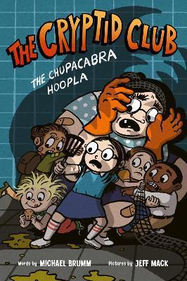 The Cryptid Club #3: The Chupacabra Hoopla - Michael Brumm