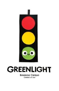 Greenlight: A Children's Picture Book about an Essential Neighborhood Traffic Light - Breanna Carzoo