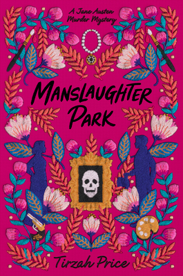 Manslaughter Park - Tirzah Price