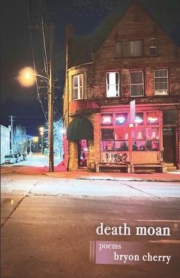 Death Moan - Bryon Cherry