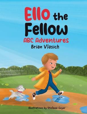 Ello The Fellow ABC Adventures: ABC Adventures - Brian Vlasich