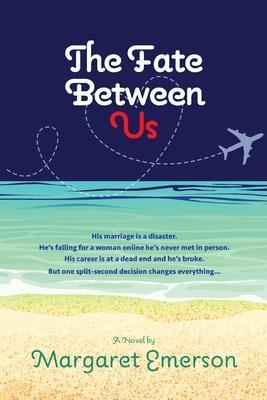 The Fate Between Us - Margaret Emerson