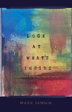 Coperta cărții 'Look at What's Inside - Mark Jamnik'