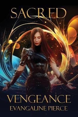 Sacred Vengeance - Evangaline Pierce