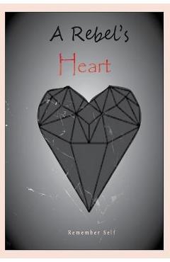 Coperta cărții 'A Rebel's Heart - Remember Self'