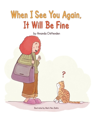 When I See You Again, It Will Be Fine - Amanda Chittenden