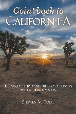 Goin' back to Californ-I-A - Stephen Todd