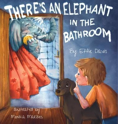 There's an Elephant in the Bathroom - Effie Davis