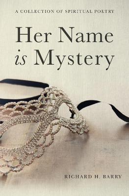 Her Name is Mystery - Richard H. Barry