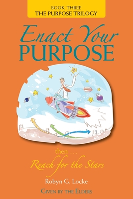 Coperta cărții 'Enact Your Purpose - Robyn G. Locke'