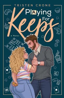 Playing For Keeps - Tristen Crone
