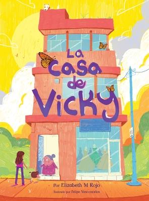 La casa de Vicky - Elizabeth M. Rojo