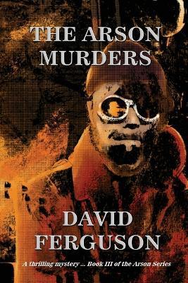 Coperta cărții 'The Arson Murders - David Ferguson'