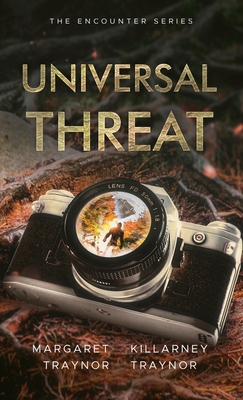 Universal Threat: Encounter Series: Book 2 - Traynor