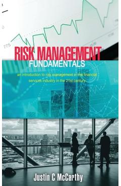Coperta cărții 'Risk Management Fundamentals: An introduction to risk management in the financial services industry in the 21st century'