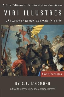 Viri Illustres: The Lives of Roman Generals in Latin - C. F. Lhomond