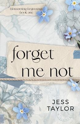 Forget Me Not - Jess Taylor
