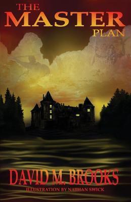 The Master Plan - David M. Brooks