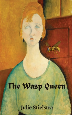 The Wasp Queen - Julie Stielstra