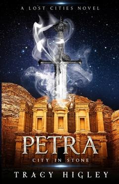 Coperta cărții 'Petra: City in Stone - Tracy Higley'