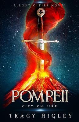 Pompeii: City on Fire: City on Fire - Tracy Higley