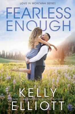 Fearless Enough - Kelly Elliott
