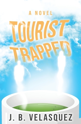 Tourist Trapped - J. B. Velasquez