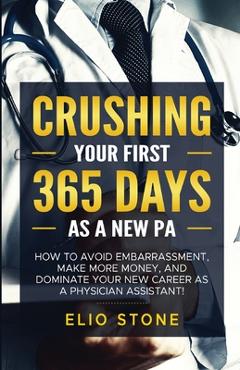 Coperta cărții 'Crushing Your First 365 Days as a New Pa - Elio Stone'