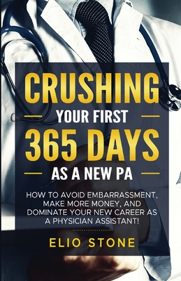 Coperta cărții 'Crushing Your First 365 Days as a New Pa - Elio Stone'