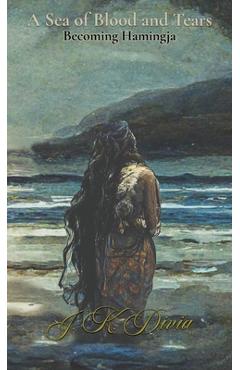 Coperta cărții 'A Sea of Blood and Tears - J. K. Divia'