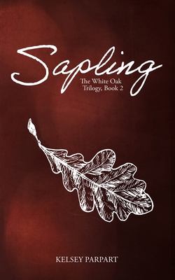 Sapling - Kelsey Parpart