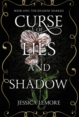 Curse of Lies and Shadow - Jessica Lemore