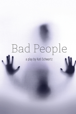 Bad People - Kati Schwartz